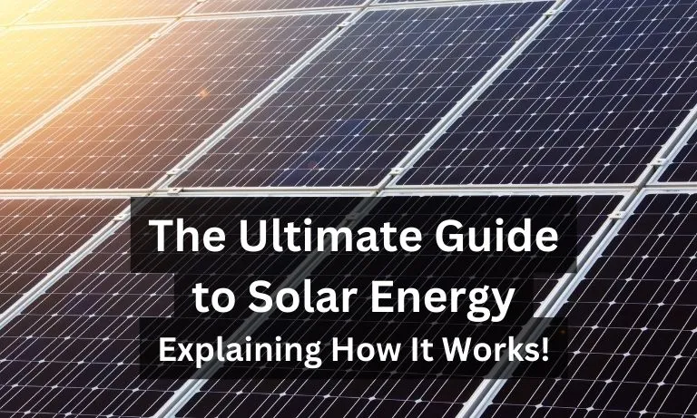 The Ultimate Guide to Solar Energy